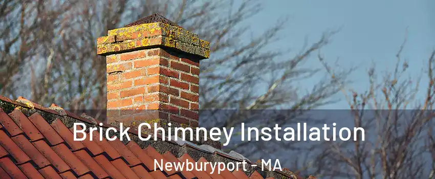  Brick Chimney Installation Newburyport - MA