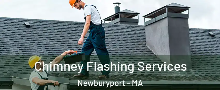  Chimney Flashing Services Newburyport - MA