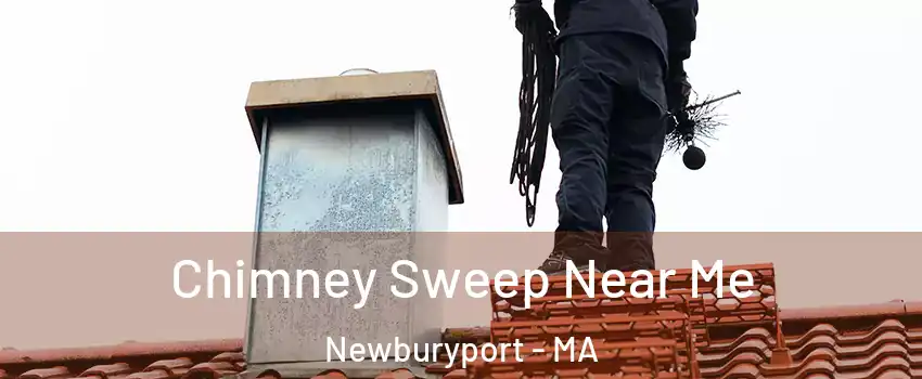  Chimney Sweep Near Me Newburyport - MA
