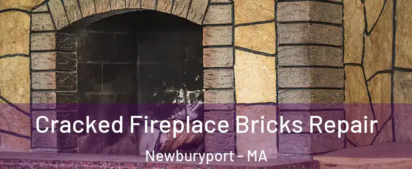  Cracked Fireplace Bricks Repair Newburyport - MA