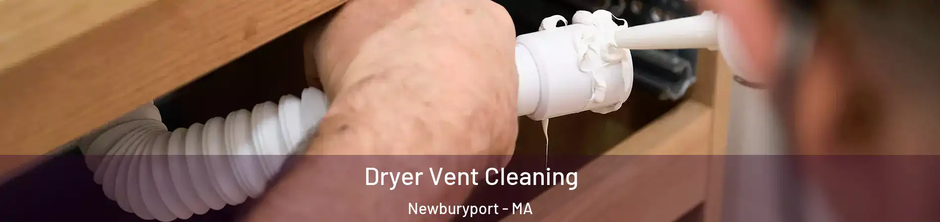  Dryer Vent Cleaning Newburyport - MA
