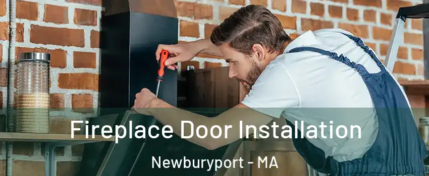  Fireplace Door Installation Newburyport - MA