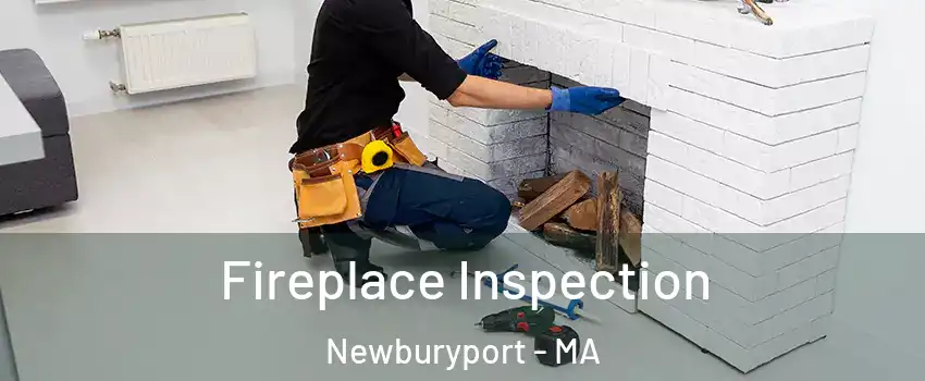  Fireplace Inspection Newburyport - MA