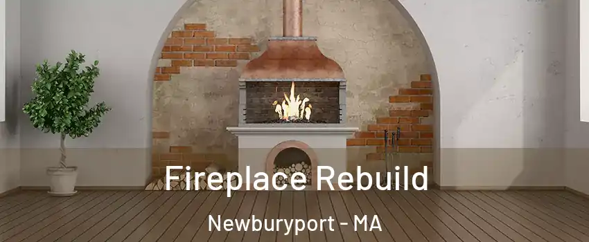  Fireplace Rebuild Newburyport - MA