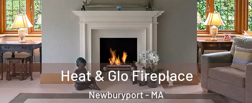  Heat & Glo Fireplace Newburyport - MA