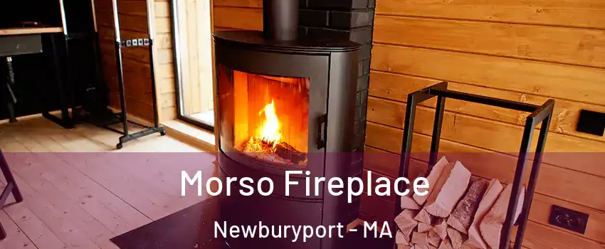  Morso Fireplace Newburyport - MA