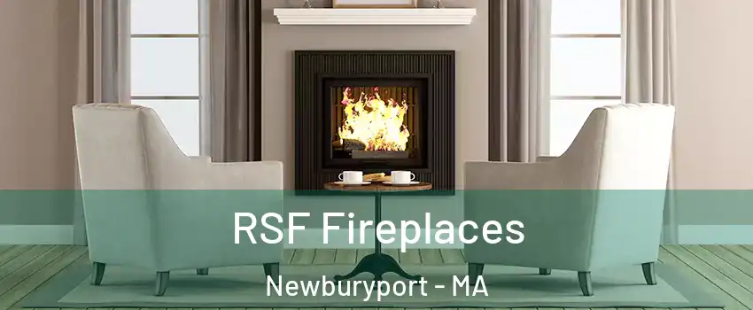  RSF Fireplaces Newburyport - MA