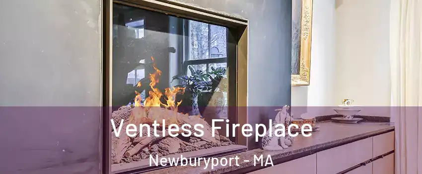  Ventless Fireplace Newburyport - MA