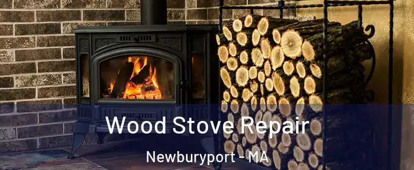  Wood Stove Repair Newburyport - MA
